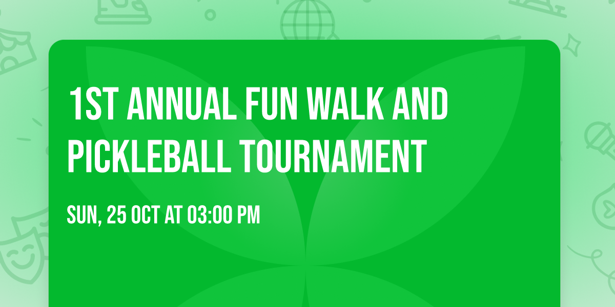 1st Annual Fun Walk and Pickleball Tournament