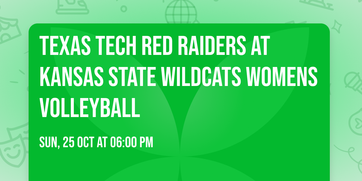 Texas Tech Red Raiders at Kansas State Wildcats Womens Volleyball
