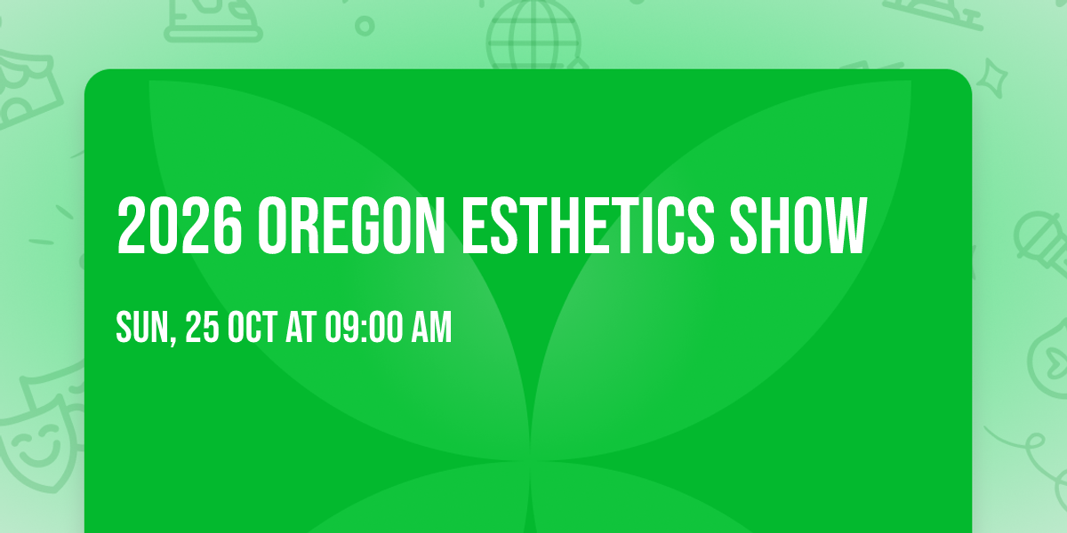 2026 Oregon Esthetics Show