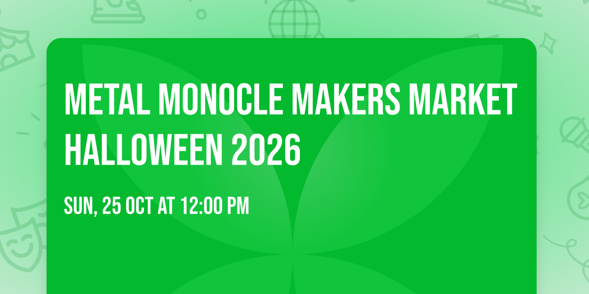 Metal Monocle Makers Market Halloween 2026