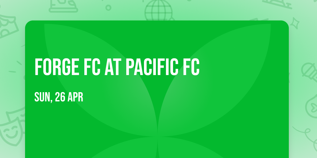 Forge FC at Pacific FC