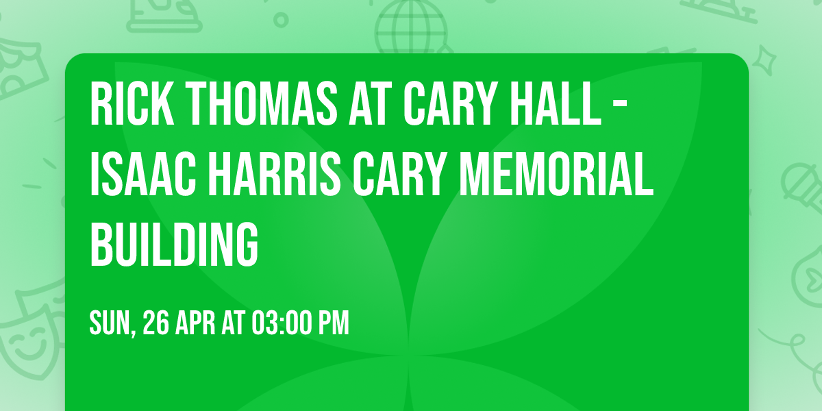 Rick Thomas at Cary Hall - Isaac Harris Cary Memorial Building