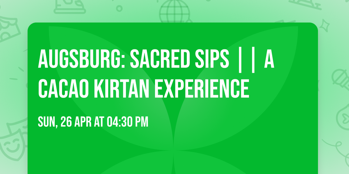Augsburg: SACRED SIPS || A Cacao Kirtan Experience