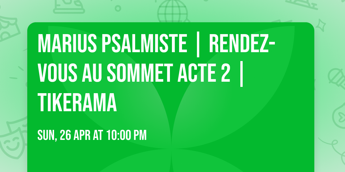 Marius Psalmiste | Rendez-vous au sommet acte 2 | TIKERAMA