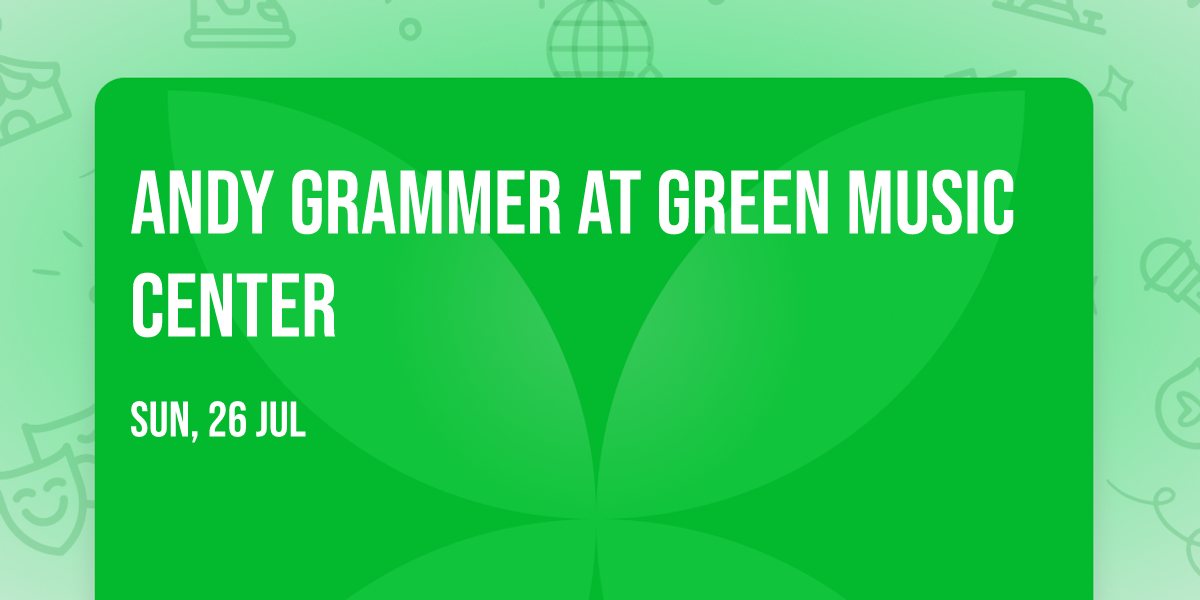 Andy Grammer at Green Music Center