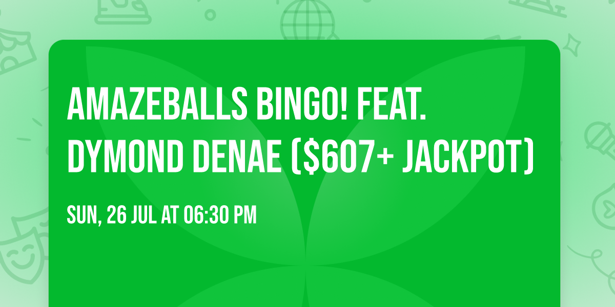 \u2728 Amazeballs Bingo! Feat. Dymond Denae ($607+ JACKPOT)\u2728