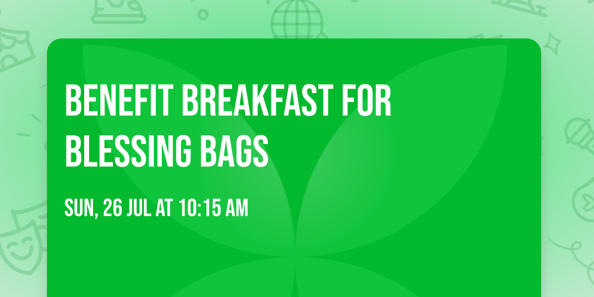Benefit Breakfast for Blessing Bags