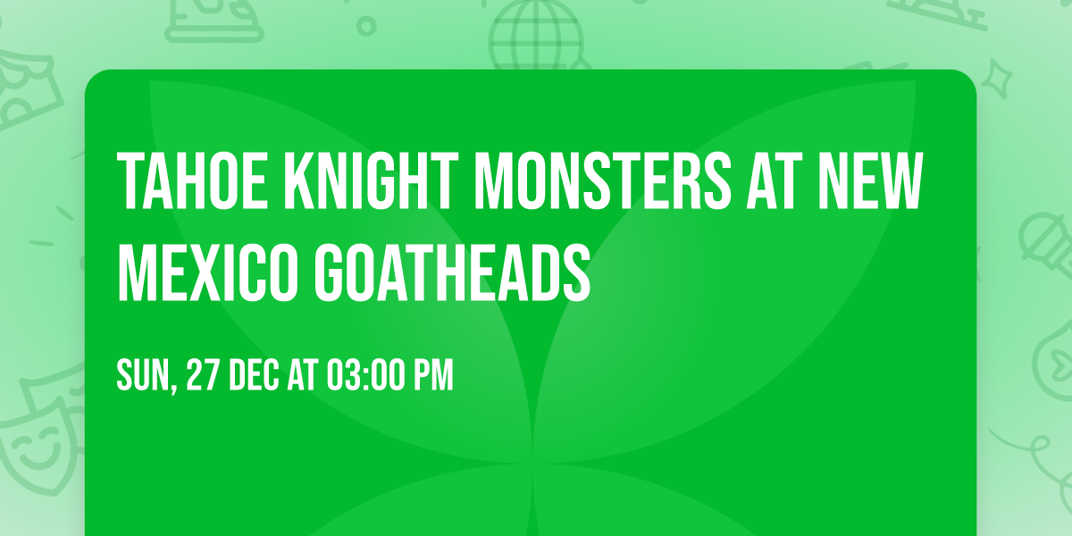 Tahoe Knight Monsters at New Mexico Goatheads