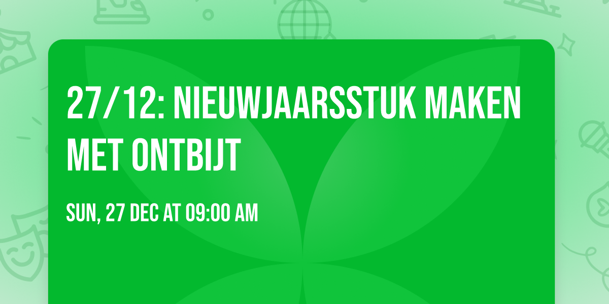 27\/12: nieuwjaarsstuk maken met ontbijt