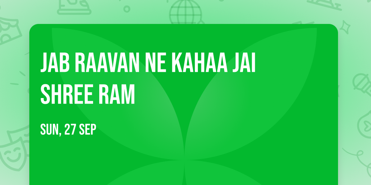 JAB RAAVAN NE KAHAA JAI SHREE RAM