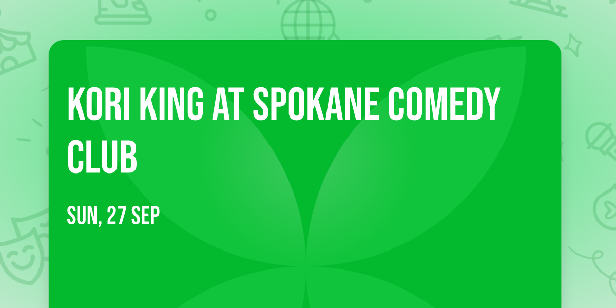 Kori King at Spokane Comedy Club