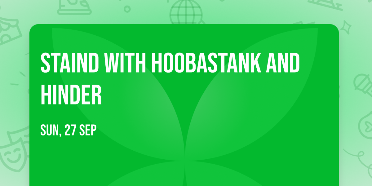 Staind with Hoobastank and Hinder