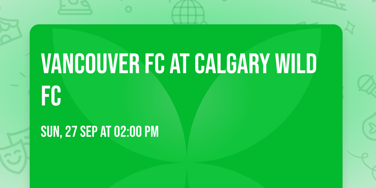 Vancouver FC at Calgary Wild FC