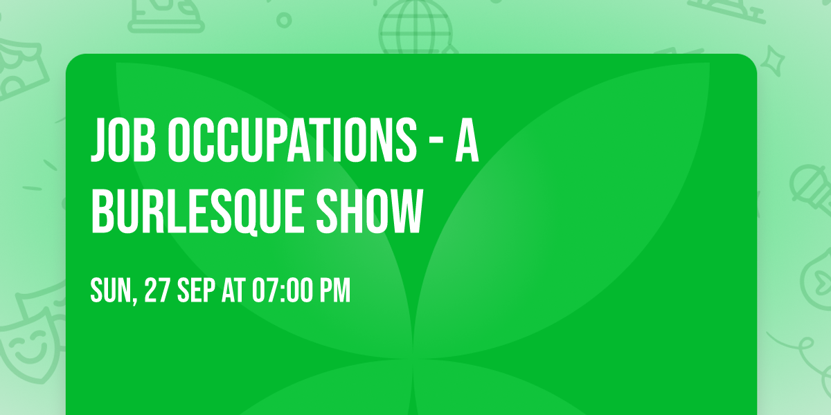 Job Occupations - A Burlesque Show