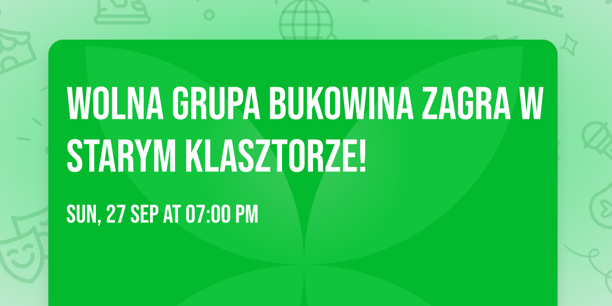 WOLNA GRUPA BUKOWINA zagra w Starym Klasztorze!