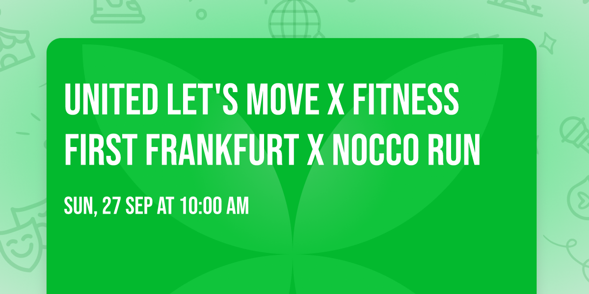 United Let's Move x Fitness First FRANKFURT x NOCCO Run