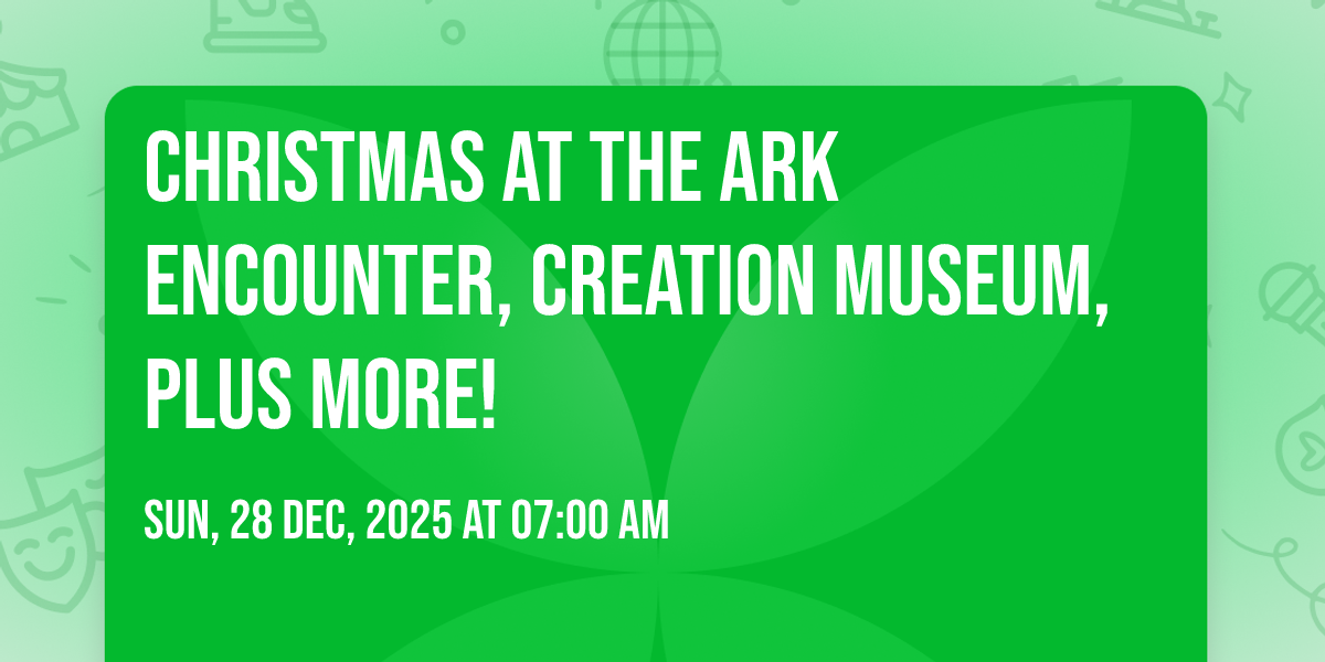 Christmas at The Ark Encounter, Creation Museum, Plus More!