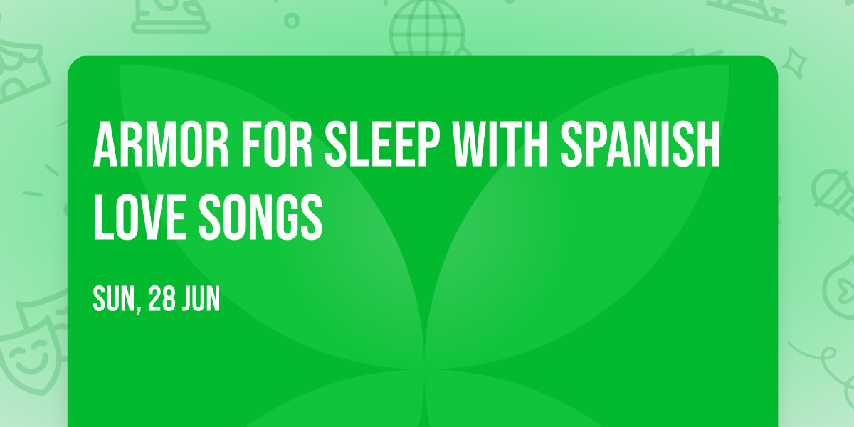 Armor For Sleep with Spanish Love Songs