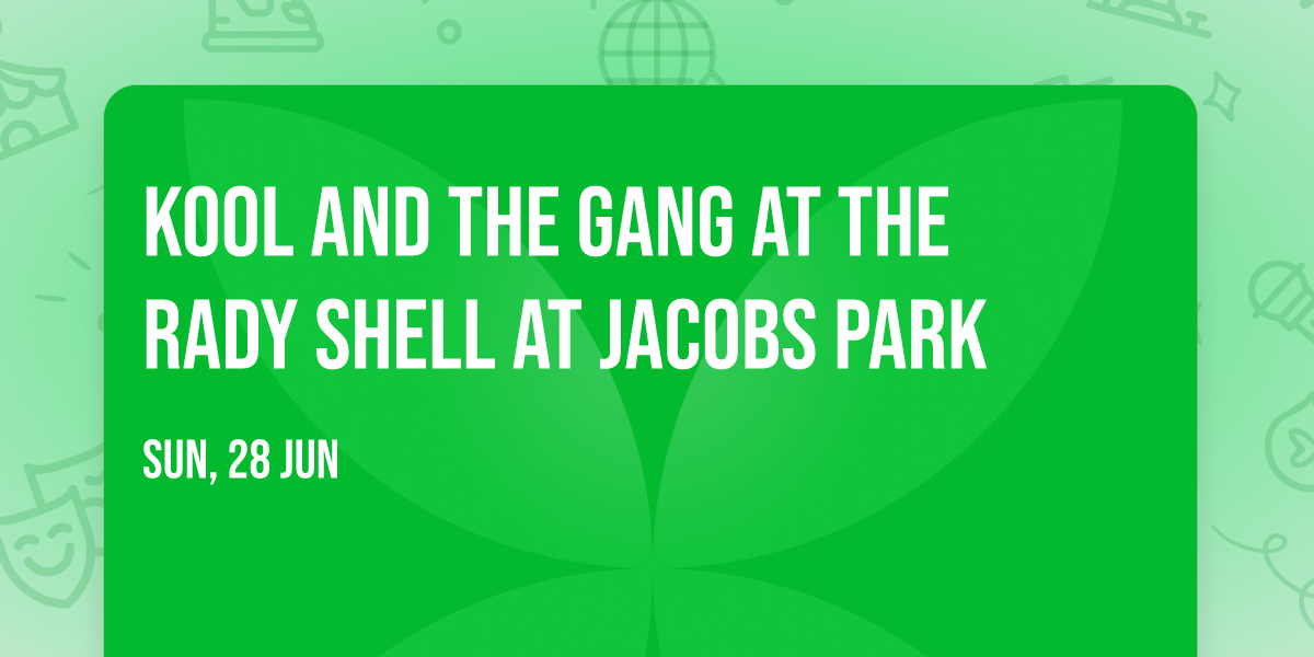 Kool and the Gang at The Rady Shell at Jacobs Park