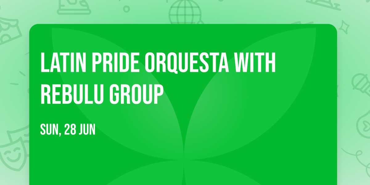 Latin Pride Orquesta with Rebulu Group