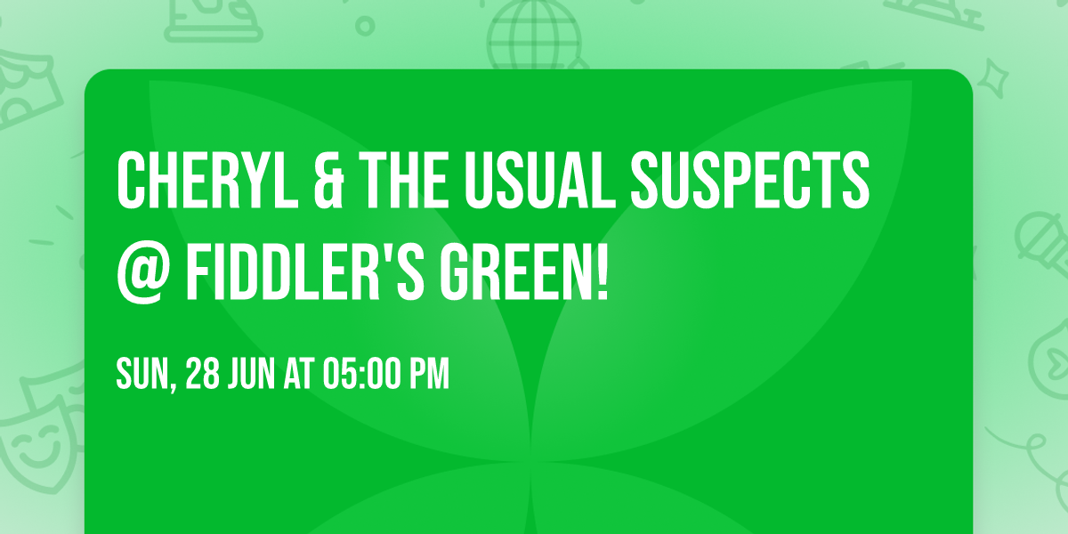 Cheryl & The Usual Suspects @ Fiddler's Green!