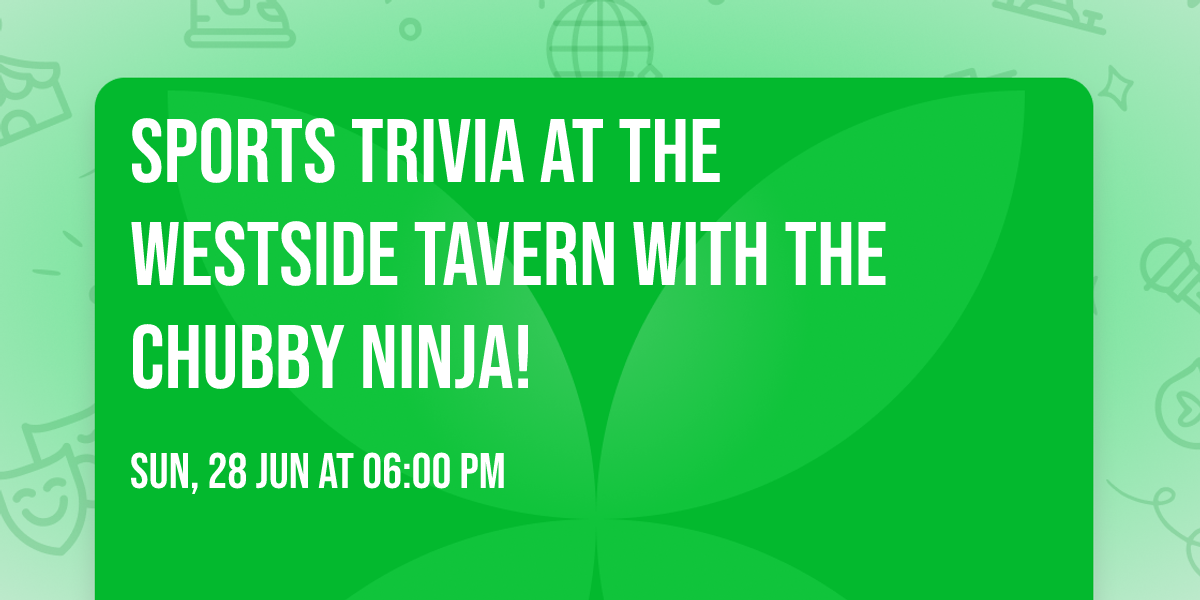 Sports trivia at The Westside Tavern with the Chubby Ninja!