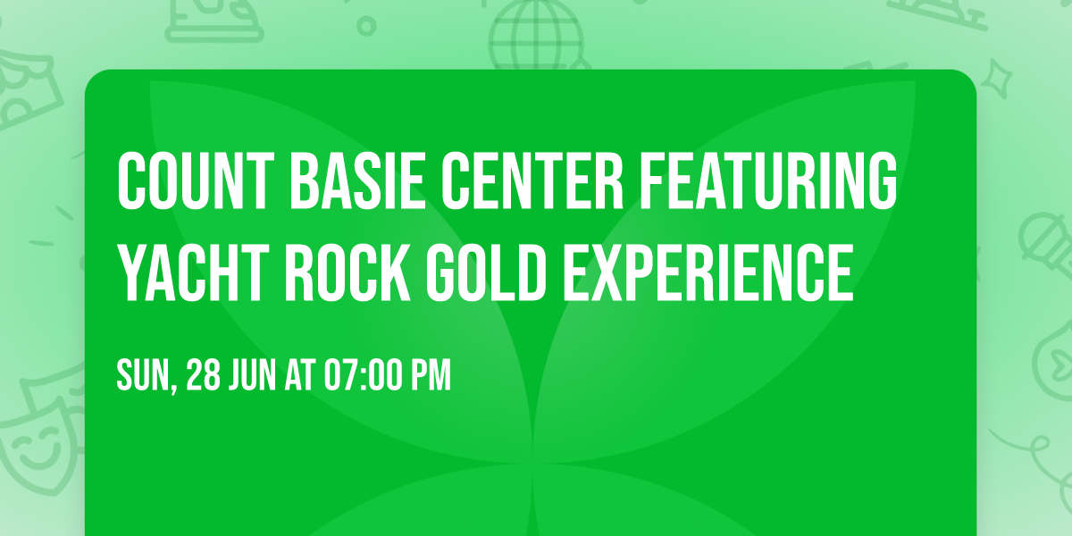 Count Basie Center featuring Yacht Rock Gold Experience 
