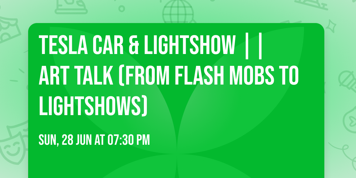 Tesla car & Lightshow  ||  ART Talk (from Flash Mobs to Lightshows)