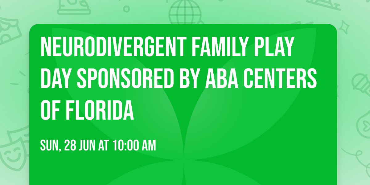 Neurodivergent Family Play Day sponsored by ABA Centers of Florida
