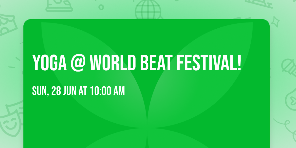 Yoga @ World Beat Festival! 