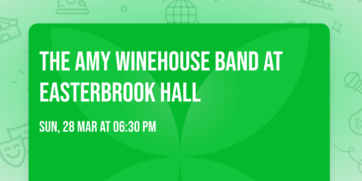 The Amy Winehouse Band at Easterbrook Hall