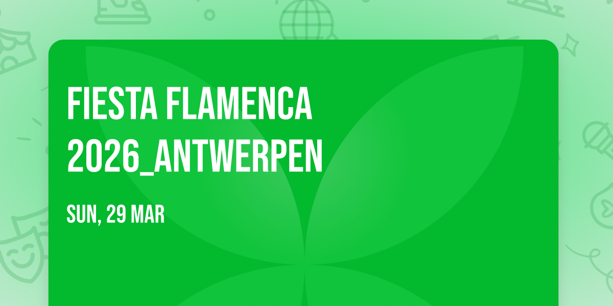 FIESTA FLAMENCA 2026_ANTWERPEN