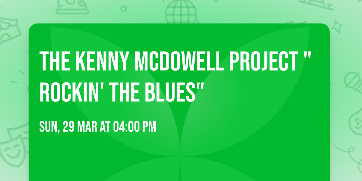 The Kenny McDowell Project "Rockin' The Blues"