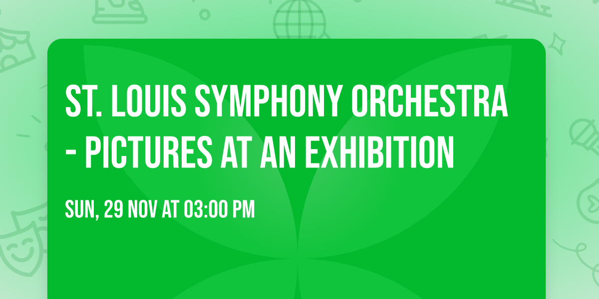 St. Louis Symphony Orchestra - Pictures at an Exhibition