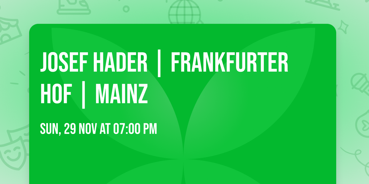 Josef Hader | Frankfurter Hof | Mainz 