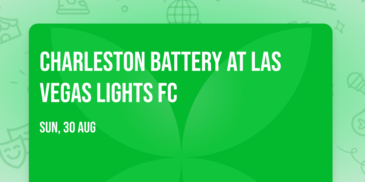 Charleston Battery at Las Vegas Lights FC