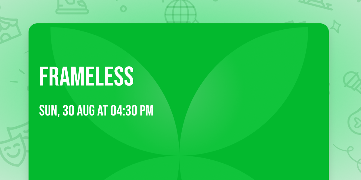 FRAMELESS
