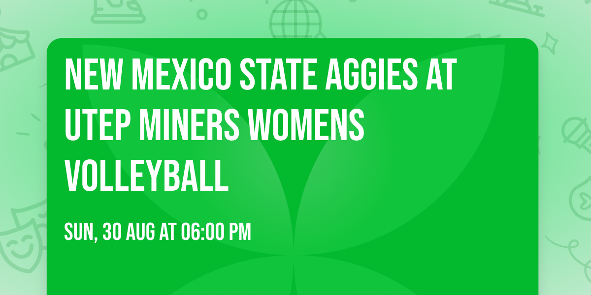 New Mexico State Aggies at UTEP Miners Womens Volleyball