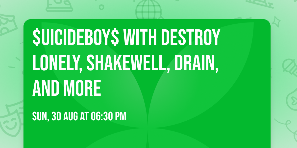 $uicideboy$ with Destroy Lonely, Shakewell, Drain, and more