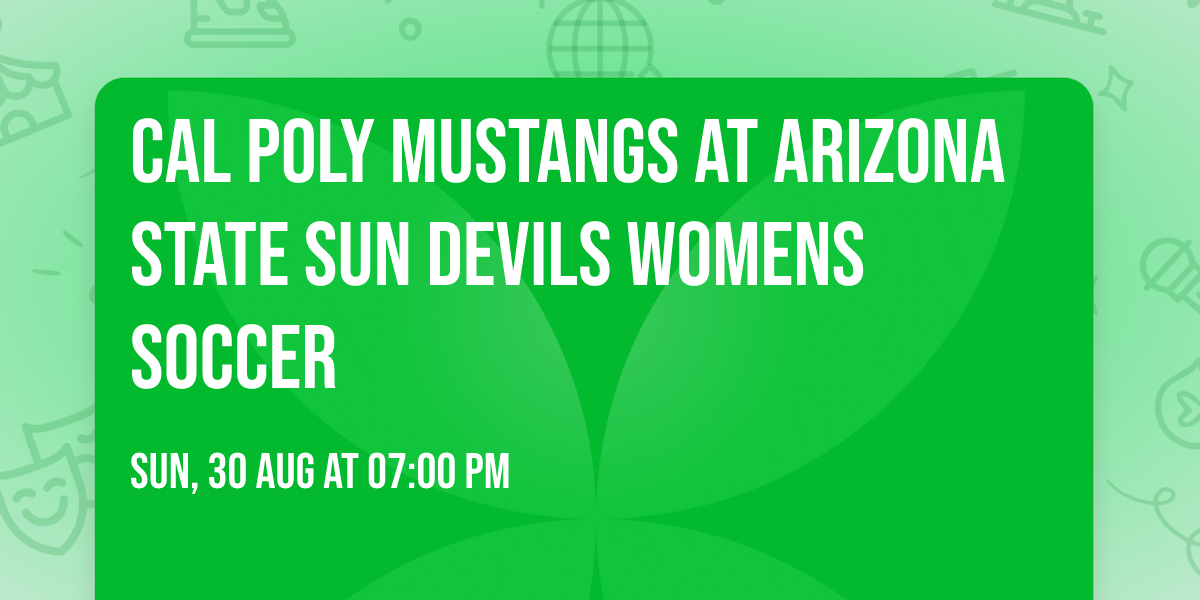 Cal Poly Mustangs at Arizona State Sun Devils Womens Soccer