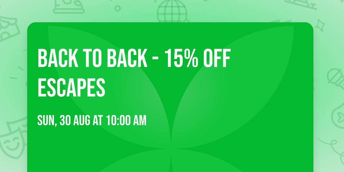 Back to Back - 15% OFF Escapes