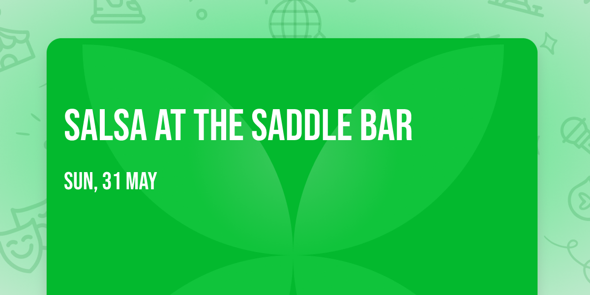Salsa at the Saddle Bar