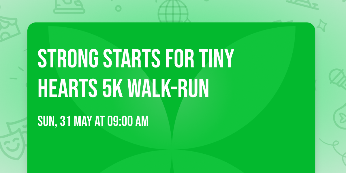 Strong Starts for Tiny Hearts 5K Walk-Run