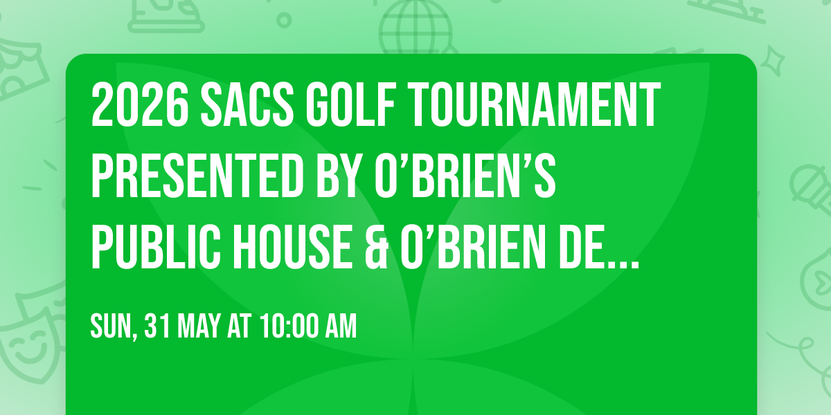 2026 SACS Golf Tournament presented by O\u2019Brien\u2019s Public House & O\u2019Brien Dental!
