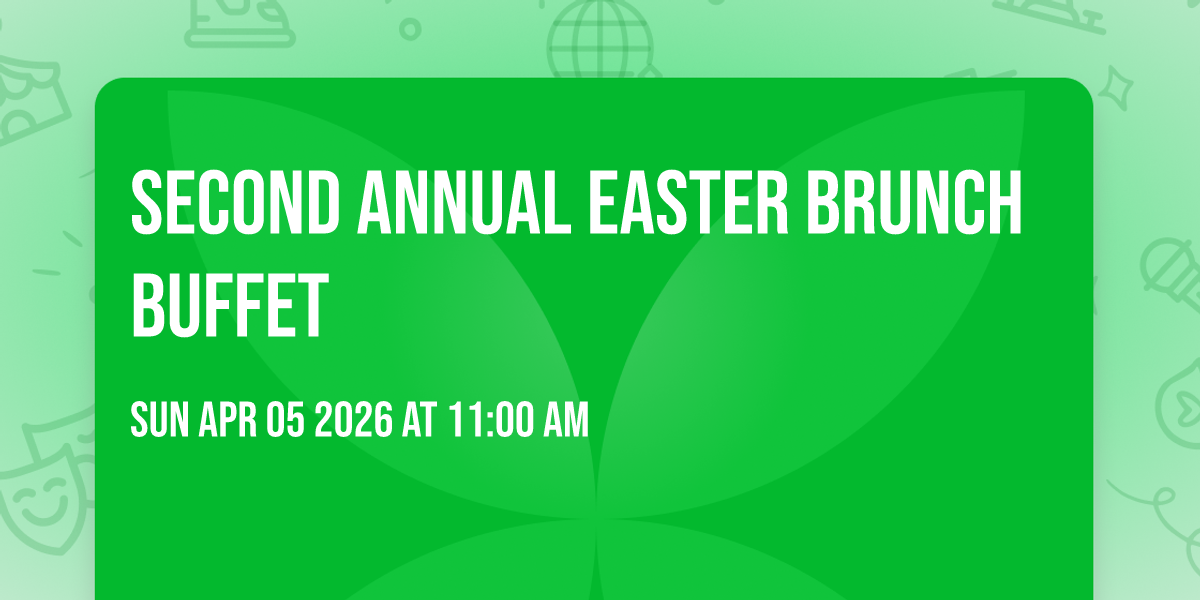 Second Annual Easter Brunch Buffet