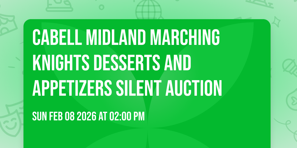 Cabell Midland Marching Knights Desserts and Appetizers Silent Auction