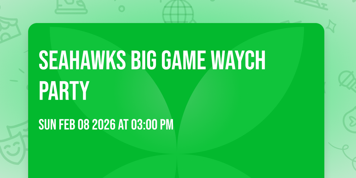 Seahawks Big Game Waych Party