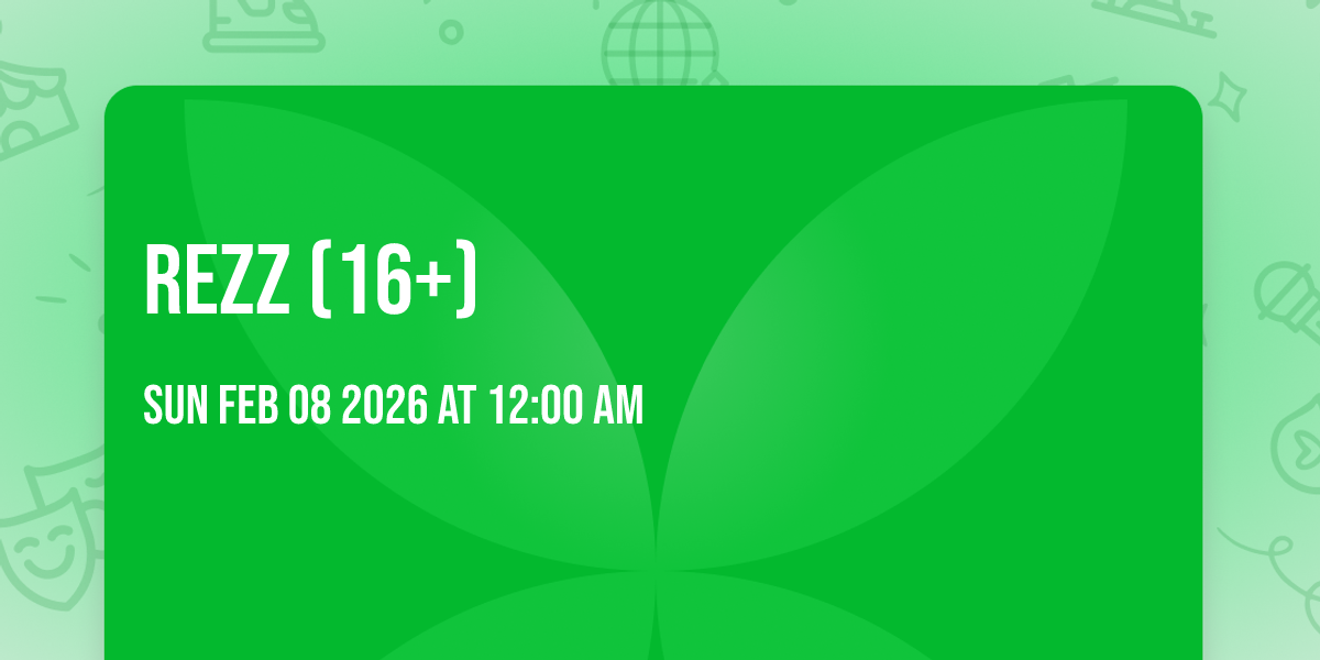 Rezz (16+)