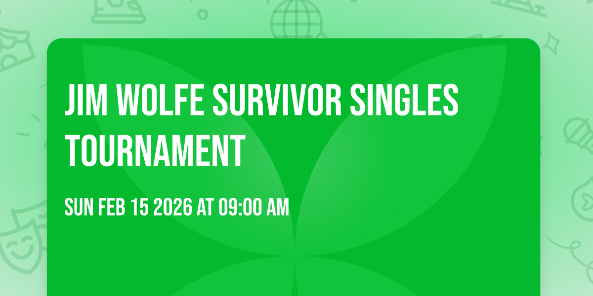 Jim Wolfe Survivor Singles Tournament