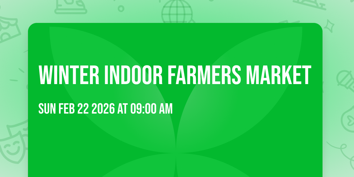 Winter Indoor Farmers Market 